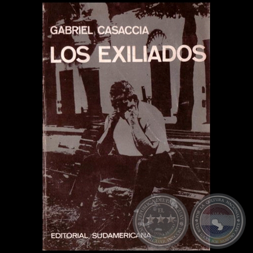 LOS EXILIADOS - Autor: GABRIEL CASACCIA - Año 1966
